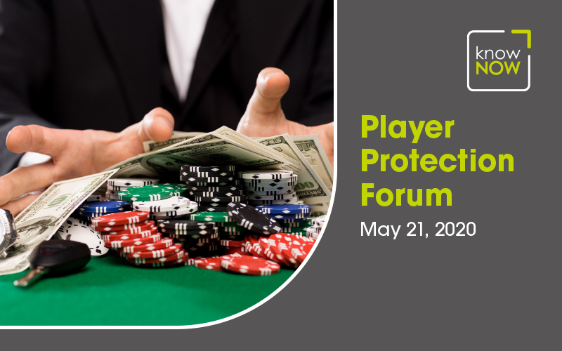 Player Protection Forum May 21 2020 from KnowNow Limited