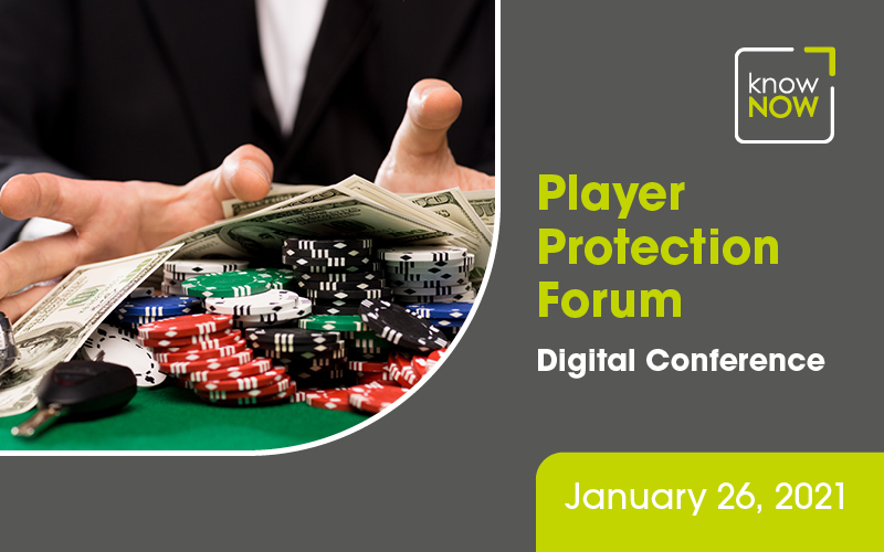 Digital Conference. The Player Protection Forum from KnowNow January 26, 2021