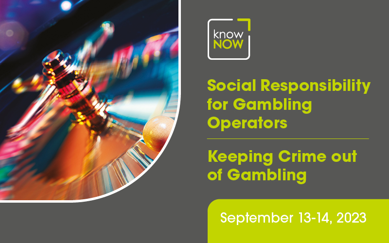 Social Responsibility for Gambling Operators and Keeping Crime out of Gambling from KnowNow Limited