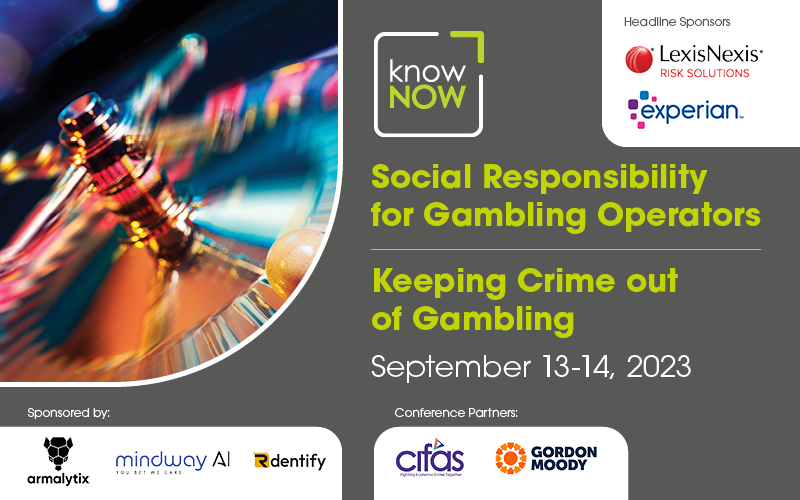The 6th Annual KnowNow Conference - Social Responsibility for Gambling Operators and Keeping Crime out of Gambling